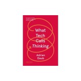 What Tech Calls Thinking