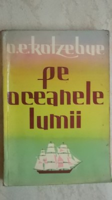 O. E. Kotzebue - Pe oceanele lumii foto