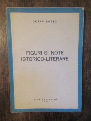 Figuri și note istorico-literare - Octav Botez foto