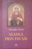 Neamul Prin Fiii Săi - Gheorghe Marin - Ed. Pontos 2009, Crestinism, Carte Religioasa, Coperta Cartonata
