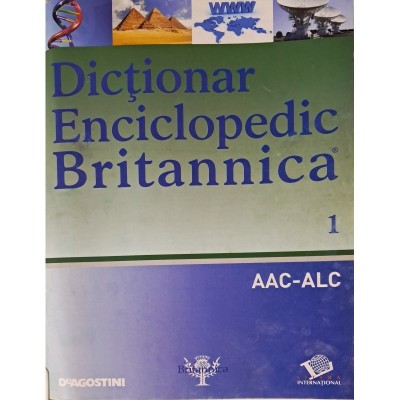 colectiv - Dictionar enciclopedic Britanica Nr.1 (AAC-ALC) - 137736 foto