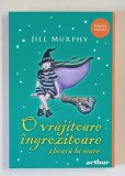 O VRAJITOARE INGROZITOARE ZBOARA LA MARE , text si ilustratii de JILL MURPHY , 2023