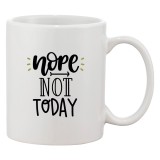 Cana alba personalizata &#039;Nope not today&#039;, INOVATIX&reg;. 330ml, Oem