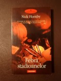 Nick Hornby - Febra stadioanelor