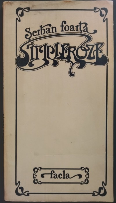 SERBAN FOARTA - SIMPLEROZE (VERSURI) [editia princeps, 1978]