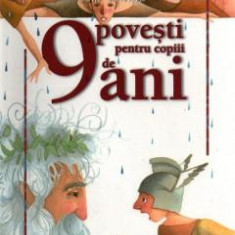 9 Povesti pentru copiii de 9 ani