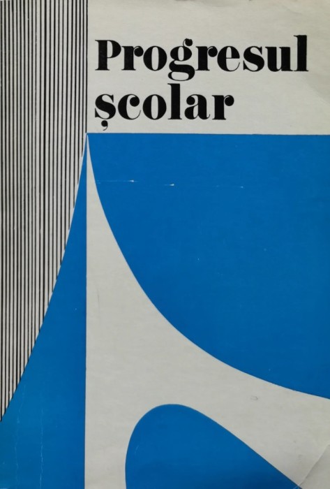 Progresul școlar - 1978 - Nicolae Vintanu (coord.) (Z239)