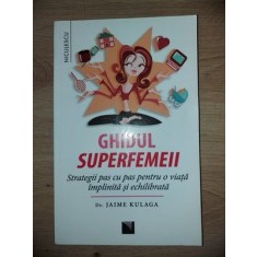 Ghidul superfemeii- Jaime Kulaga