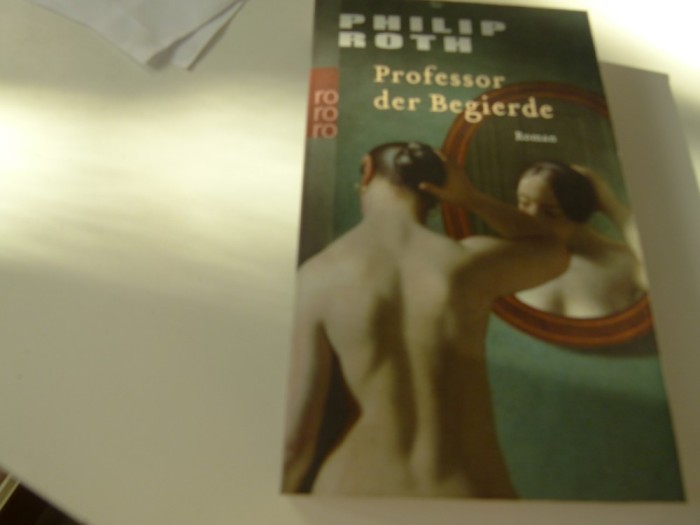 Professor der Begierde - Ph. Roth