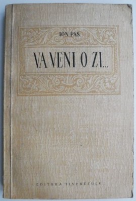 Va veni o zi... - Ion Pas foto