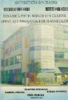 Dinamica Pietei Muncii din Craiova - Opinii ale angajatorilor si somerilor foto