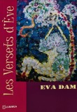Cumpara ieftin Les Versets d'Eve Carte Eva Dam Editura Junimea An 2013 Brosata 230 Pagini Literatura Poezie Autori Straini
