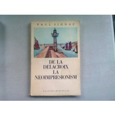 DE LA DELACROIX LA NEOIMPRESIONISM - PAUL SIGNAC