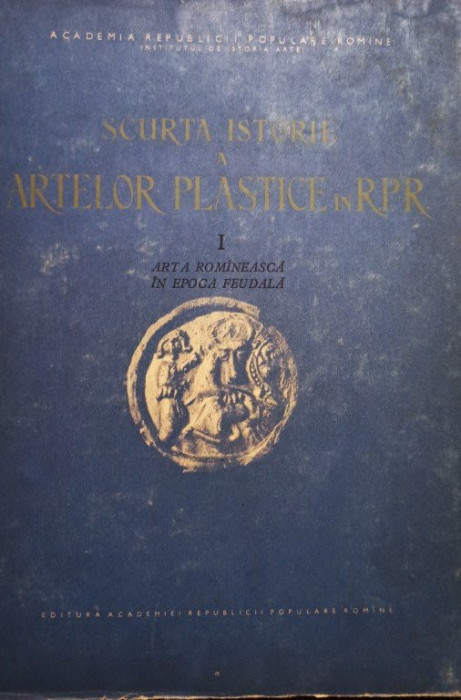 Scurta istorie a artelor plastice in R. P. R., vol. 1 (1957)