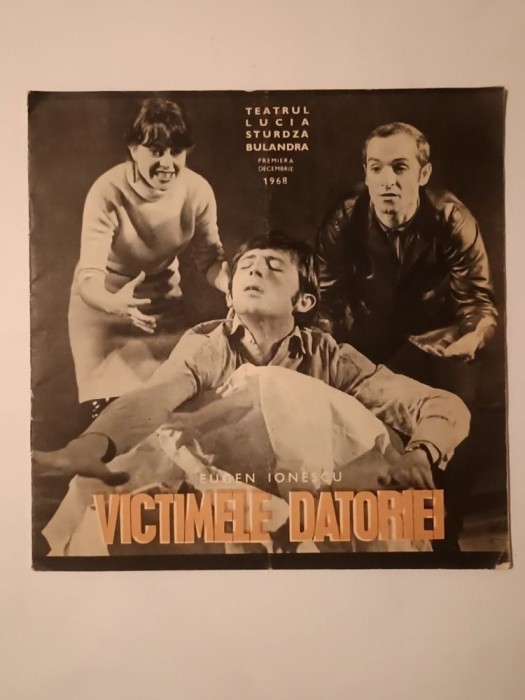 Caiet program Victimele datoriei, de Eugen Ionescu (Teatrul Lucia Sturdza Bulandra, 1968)