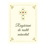 Rugaciuni de rostit neincetat