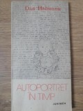 Autoportret in Timp - Dan Hatmanu, Roman, Editura Junimea 1987, Carte Beletristica Romana, 94 Pagini
