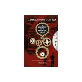 The Sherlock Holmes Escape Book: Adventure of the Analytical Engine: Solve the Puzzles to Escape the Pagesvolume 3