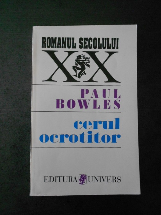 PAUL BOWLES - CERUL OCROTITOR