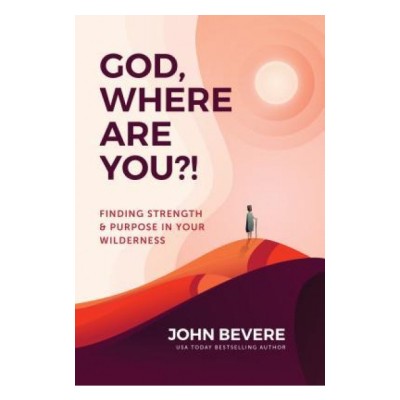 God, Where Are You?!: Finding Strength and Purpose in Your Wilderness foto