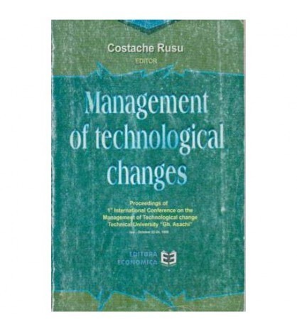 Costache Rusu - Management of tehnological changes - 105122