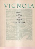 Carte Arhitectura Vignola Reguli ale celor cinci ordine de arhitectura Cartonata 1965 Meridiane