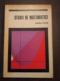 STUDII DE MATEMATICI PENTRU LICEE - INSTITUTUL DE STIINTE PEDAGOGICE