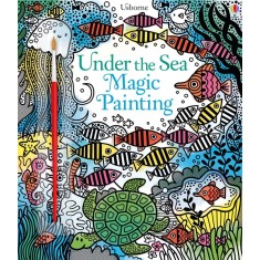 Under the Sea Magic Painting Book Usborne