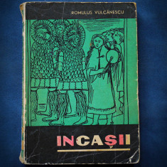 INCASII - ROMULUS VULCANESCU