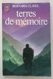 TERRES DE MEMOIRE par BERNARD CLAVEL , 1984