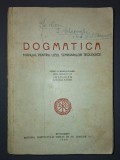 Dogmatica - Manual seminarii teologice, uzat (sublinieri creion, adnotari pix) - Carte Crestinism