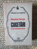 Nicolae Iorga - Cugetari, Editura Albatros, 1972