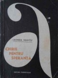 Chirie pentru Speranta - Leonida Neamtu, Editura Tineretului 1968, Aventura, Carte Politista, Romana, 232 pagini