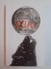 GHIDUL PERSONALITATII ALFA , PENTRU LIDERI NASCUTI DIN FOCUL ACTIUNII de PERA NOVACOVICI , BUCURESTI 2013 , PREZINTA HALOURI DE APA