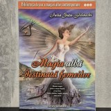 Iulia Guțu-Jilinschi - Magia albă destinată femeilor