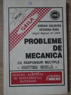 PROBLEME DE MECANICA CU RASPUNSURI MULTIPLE, SISTEM GRILA, PENTRU ADMITERE IN INVATAMANTUL SUPERIOR-ADRIAN -278727 foto