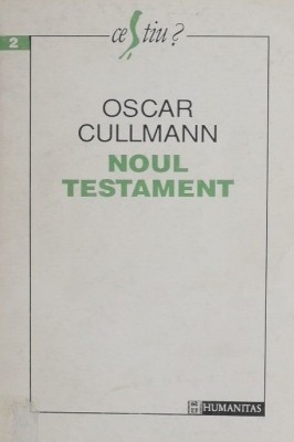 Noul Testament - Oscar Cullmann foto