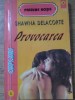 Provocarea - Shawna Delacorte - Roman de Dragoste, Colemus 1994, 176 pagini, Beletristica, Paperback