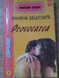 Provocarea - Shawna Delacorte - Roman de Dragoste, Colemus 1994, 176 pagini, Beletristica, Paperback