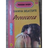 PROVOCAREA-SHAWNA DELACORTE-93186