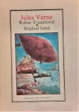 Robur Cuceritorul, Stap&icirc;nul Lumii - Jules Verne, Editura Ion Creanga 1982.