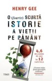 Cumpara ieftin O (foarte) scurta istorie a vietii pe Pamant. 4,6 miliarde de ani in 12 capitole/Henry Gee