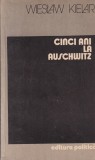 Wieslaw Kielar - Cinci ani la Auschwitz