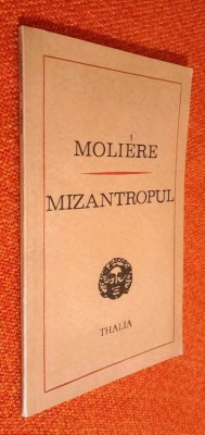Mizantropul - Moliere _______ Versiune romaneasca de Tudor Arghezi foto