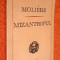 Mizantropul - Moliere _______ Versiune romaneasca de Tudor Arghezi
