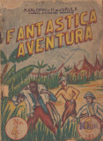 Galopin, A. s. a. - FANTASTICA AVENTURA, Nr. 4, ed. Vatra, Bucuresti, 1941