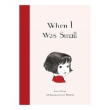 Carte Copii When I Was Small | Engleza | Ilustrata | Varsta 5-8 Ani | Poveste Poetică