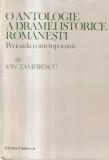 Ion Zamfirescu - O antologie a dramei istorice romanesti. Perioada contemporana