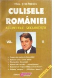 Culisele Romaniei. Secretele securitatii. Volumul II - Paul Stefanescu