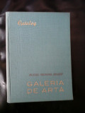 GALERIA DE ARTA; CATALOG - MUZEUL REGIONAL BRASOV